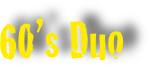 60’s Duo